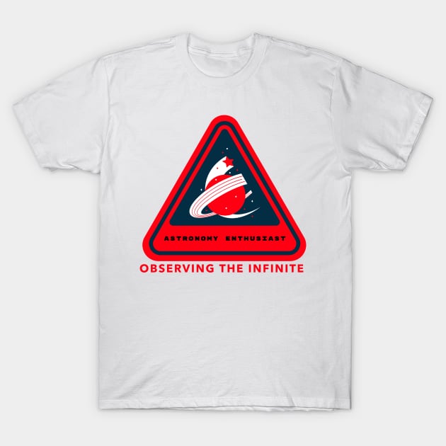 Astronomy Enthusiast: Observing the Infinite Astronomy Lover T-Shirt by OscarVanHendrix